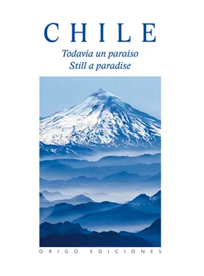 Libro Chile Todavía un Paraíso - Isabel Aguirre